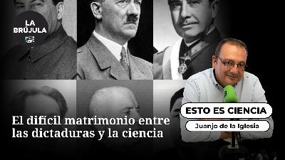 Esto es ciencia: El difícil matrimonio entre las dictaduras y la ciencia Esto es ciencia: El difícil matrimonio entre las dictaduras y la ciencia
