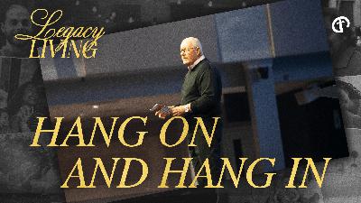 #10 Hold On and Hang In