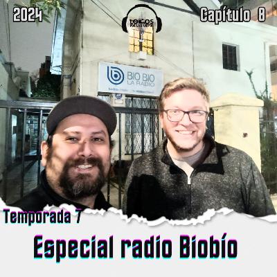 T7 Capítulo 8 - Especial en radio Bio bio