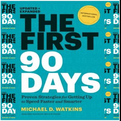 Free Ebook Download The First 90 Days: Critical Success Strategies for New Leaders at All Levels By Michael D. Watkins Free Ebook Download The First 90 Days: Critical Success Strategies for New Leaders at All Levels By Michael D. Watkins