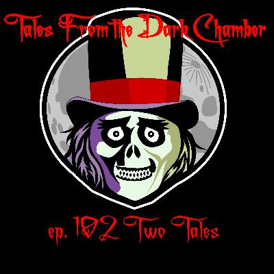 Tales From the Dark Chamber - Two Tales