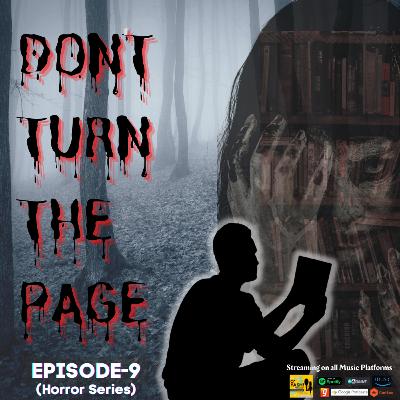 Episode-9 (Don't Turn the Page) Episode-9 (Don't Turn the Page)