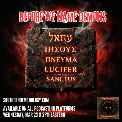Before we Name Demons Before we Name Demons