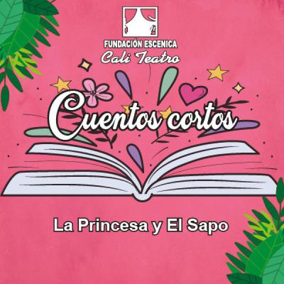 Cuento “La Princesa y el Sapo”