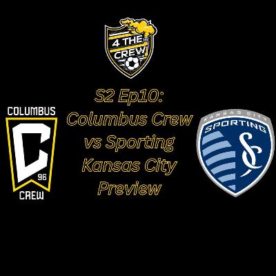 S2 Ep10: Columbus Crew vs Sporting Kansas City Preview | Can the Crew Expose SKC’s Thin Roster?