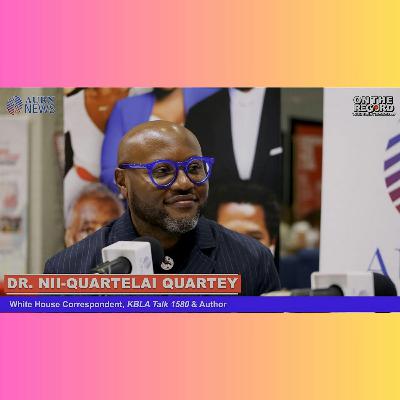 37 | Dr. Nii-Quartelai on: Kamala, the Motherland and Me + More (CBCF 2025)