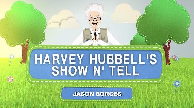 Harvey Hubbell's Show n Tell Podcast - Ep 50 - Jason Borges Part 2