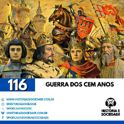#116 - A Guerra dos Cem Anos: O sangue que moldou duas nações! #116 - A Guerra dos Cem Anos: O sangue que moldou duas nações!