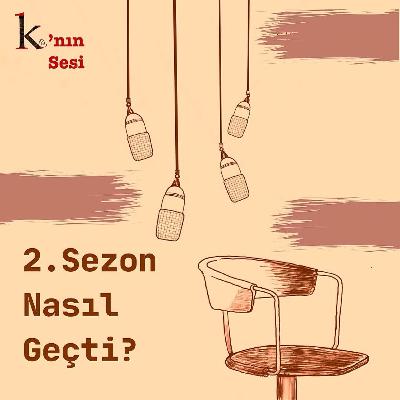Özel Bölüm: "2. Sezon Nasıl Geçti?" Özel Bölüm: "2. Sezon Nasıl Geçti?"