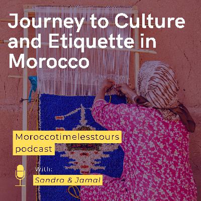 Journey to Culture and Etiquette in Morocco