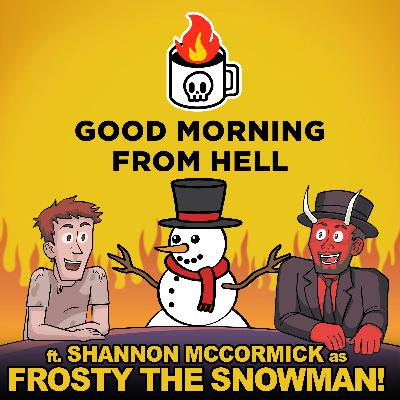 Frosty Melts in Hell Frosty Melts in Hell