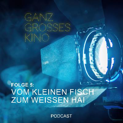 Folge 5: Vom kleinen Fisch zum weißen Hai Folge 5: Vom kleinen Fisch zum weißen Hai