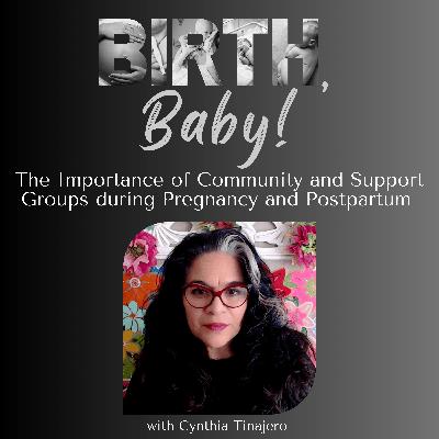 The Importance of Community and Support Groups during Pregnancy and Postpartum