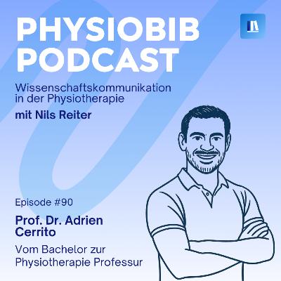 #90. Prof. Dr. Adrien Cerrito - Vom Bachelor zur Physiotherapie Professur