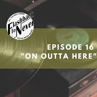 "On Outta Here" "On Outta Here"