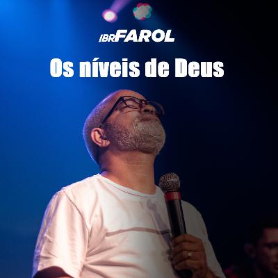 Os níveis de Deus - Domingo - Pr. Marcos Veiga