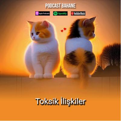 Konuklu Bölüm 2-2: Toksik İlişkiler
