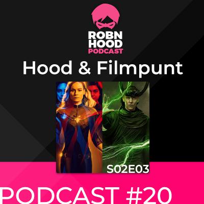 RobnHood Podcast & Filmpunt S02-E03 - The Marvels & Loki