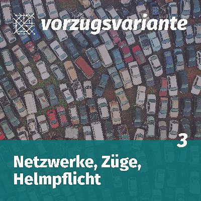 VZV003 Netzwerke, Züge, Helmpflicht