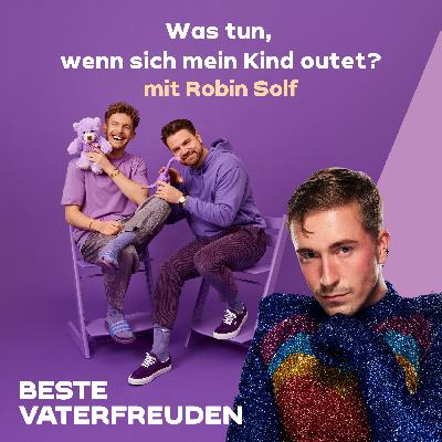 Was tun, wenn sich mein Kind outet? – mit Robin Solf Was tun, wenn sich mein Kind outet? – mit Robin Solf