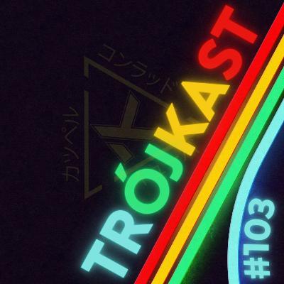 TrójKast #103 - I pół