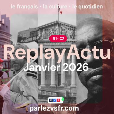 Replay Actu Janvier 2026 Replay Actu Janvier 2026
