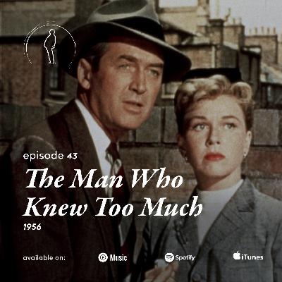 Episode 43: "The Man Who Knew Too Much" (1956)