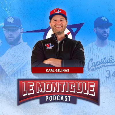 Le Monticule ép36 : Karl Gélinas 2e partie