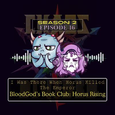 I Was There When Horus Killed The Emperor - BloodGod’s Book Club: Horus Rising I Was There When Horus Killed The Emperor - BloodGod’s Book Club: Horus Rising