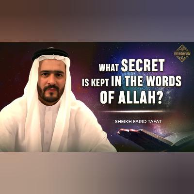 Secret in the words of Allah. Sheikh Farid Tafat