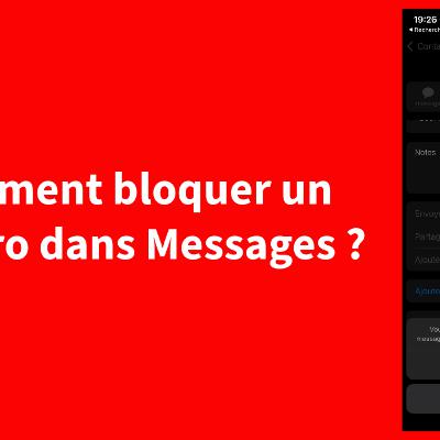 ASTUCES Comment bloquer un numéro dans Messages ?