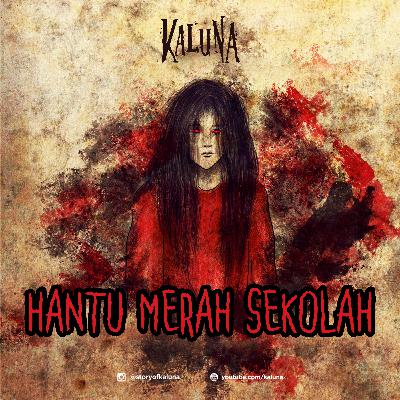 HANTU MERAH PENGHUNI TOILET SEKOLAH