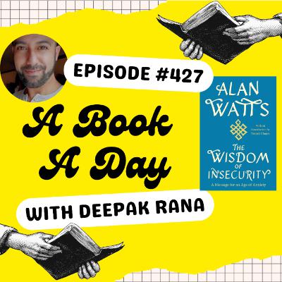 The Wisdom of Insecurity - Alan Watt's Antidote to the Age of Anxiety
