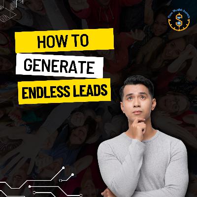 How to Generate Endless Leads How to Generate Endless Leads