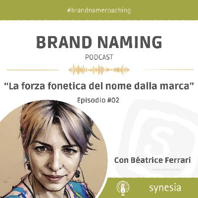 La forza fonetica del nome della marca | S1-E02