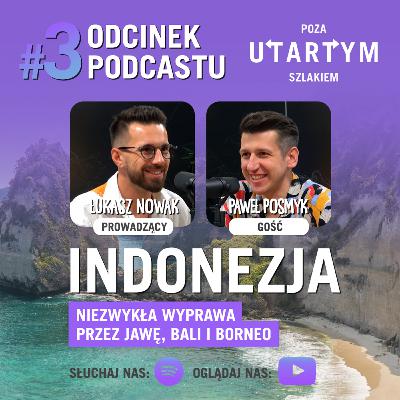 #3 Indonezja - Niezwykła wyprawa przez Jawę, Bali i Borneo