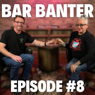 Bar Banter Ep. 8 | Teddy Brunson & Bunny