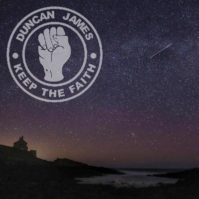 2022-07-04 - DJ Duncan James presents Keep the Faith!