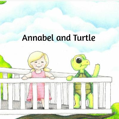 EP 2: Annabel and Turtle go in a Running Race EP 2: Annabel and Turtle go in a Running Race