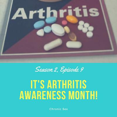S2E9: It's Arthritis Awareness Month!