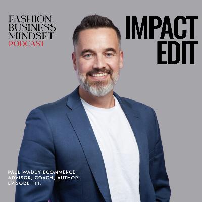 Impact Edit | Paul Waddy | Ecommerce Advisor