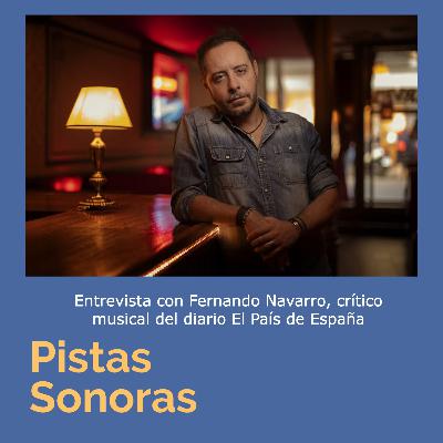 Fernando Navarro, crítico musical de El País de España.