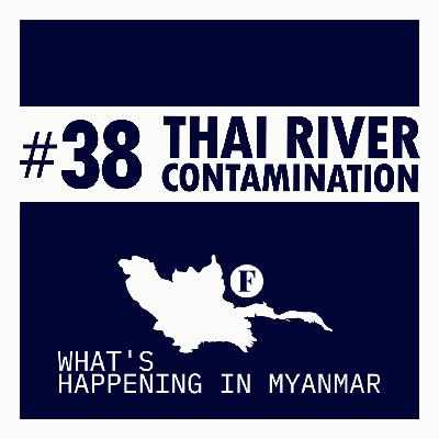 Groundwork for Military Elections & River Pollution