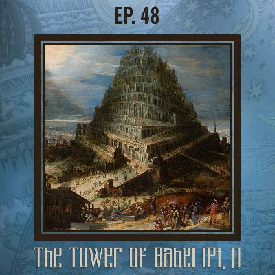 Searching the Scriptures #48: The Tower of Babel (Pt. 1)