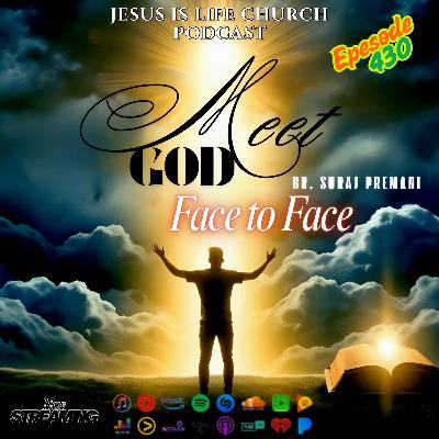 YOU CAN MEET GOD FACE TO FACE - Suraj Premani 430 YOU CAN MEET GOD FACE TO FACE - Suraj Premani 430