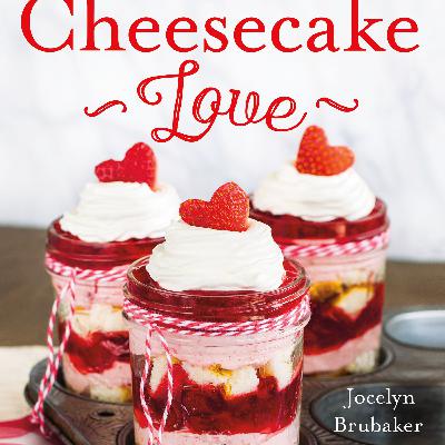 Cheesecake Love by Joyce Brubaker