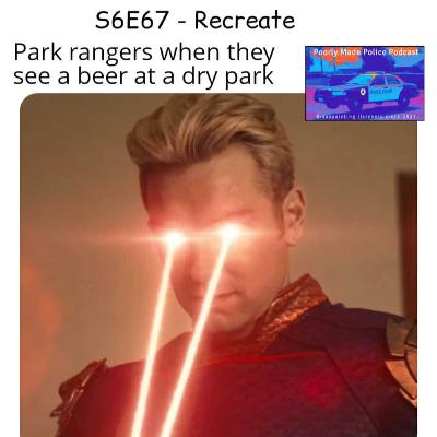 S6E67 - Recreate
