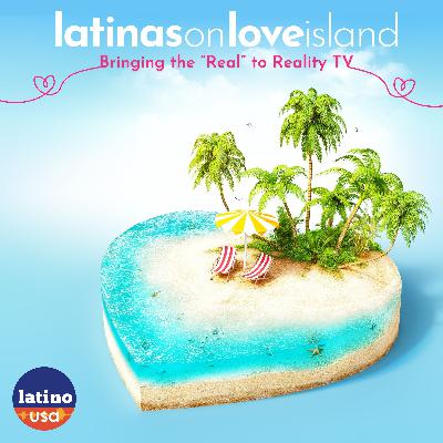 Latinas Take Over 'Love Island USA': Bringing 'Real' to Reality TV