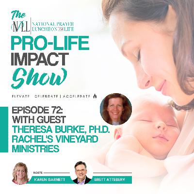 Pro-Life Impact Show Episode 72: Theresa Burke