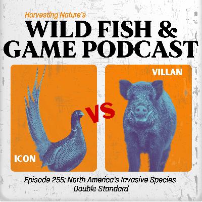 Episode 255: North America’s Invasive Species Double Standard